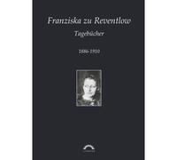 Franziska Zu Reventlow: Werke 3 - Tagebücher