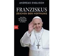 Franziskus - Zeichen der Hoffnung | Andreas Englisch Andreas EnglischAndreas Englisch (Auteur)