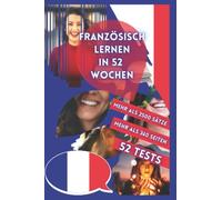 FRANZÖSISCH LERNEN IN 52 WOCHEN