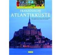 Französische Atlantikküste Stechl, Hans-Albert,Matt-Willmatt, Hubert (Auteur)