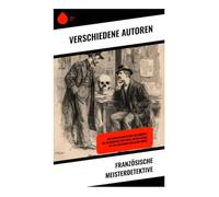 Französische Meisterdetektive: Der Doppelmord in der Rue Morgue, Die Geheimnisse von Paris, Aktenfaszikel 113, Das Geheimnis der Marie Rogêt