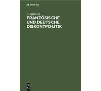 Französische Und Deutsche Diskontpolitik