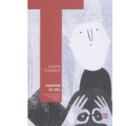 Frapper le ciel - Agata Tomazic - Tropismes - broché - Roman
