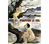 Frapper le sol: Tatsumi Hijikata sur la voie du butô