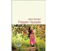 Alice Zeniter – Frapper l'épopée – Roman – Broché