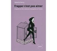 Frapper n'est pas aimer Natacha Henry (Auteur)