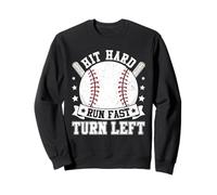 Frappez fort, courez rapidement, tournez à gauche, baseball Sweatshirt