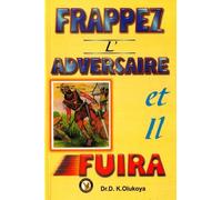 Frappez L'Adversaire et il Fuira