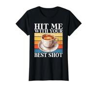 Frappez-Moi avec Votre Meilleur café Shot T-Shirt Graphique avec Valeur