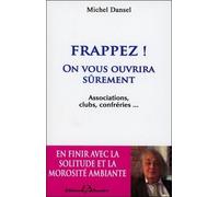 Frappez ! On vous ouvrira sûrement