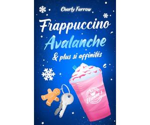 Frappuccino, avalanche & plus si affinités