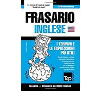 Frasario Italiano-Inglese E Vocabolario Tematico Da 3000 Vocaboli
