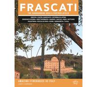 Frascati The Surrounding Area and Further Afield: Travel Guide Book. Ariccia, Castel Gandolfo, Cisterna di Latina, Genzano di Roma , Grottaferrata, ... Rocca di Papa, Rome, Sermoneta, Tivoli