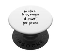 Frase Amusante La Vie est brève, Mange Le Dessert PopSockets PopGrip Adhésif