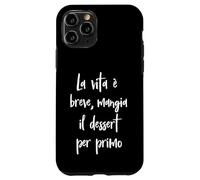 Frase Divertente La Vie est brève, Mange Le Dessert. Coque pour iPhone 11 Pro