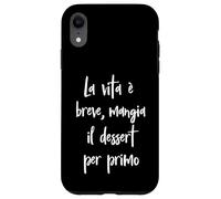 Frase Divertente La Vie est brève, Mange Le Dessert. Coque pour iPhone XR