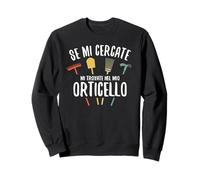 Frase Divertente Orto Amo Giardinaggio Sweatshirt