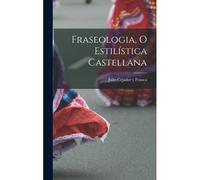 Fraseologia, O Estilística Castellana