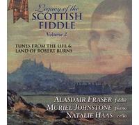 Alasdair Fraser - Legacy of Scottish Fiddle, Vol. 2: Music from The Life and LandOf Robert Burns