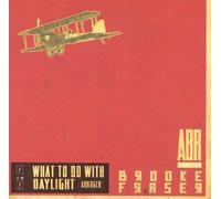 Fraser, Brooke - What to Do with Daylight [Import]