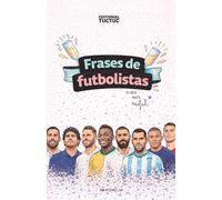 Frases de futbolistas: Un libro de Mister Awful