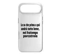 Frasi Divertenti, « Lo So Che Prima o Poi andrà Tutto bene.. » Coque pour iPhone Air