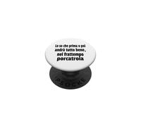 Frasi Divertenti, « Lo So Che Prima o Poi andrà Tutto bene.. » PopSockets PopGrip Adhésif