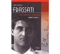 Frassati Pier Giorgio , jeune témoin pour aujourd'hui Claude Robert (Auteur)