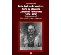 Frate Andrea da Montoro, Carlo de Giovanni Custode di Terra Santa (1674 - 1754)