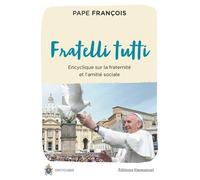 Fratelli tutti Encyclique sur la fraternité et l'amitié sociale - François - Emmanuel Eds De L' - broché - Essai