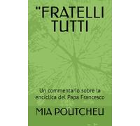 "FRATELLI TUTTI: Un commentario sobre la encíclica del Papa Francesco