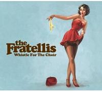 Fratellis, The - Whistle for The Choir [Import]