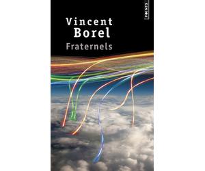 Fraternels - Vincent Borel - Points - Poche - Roman