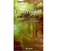 Fraternidad en camino. Hacia la alteridad