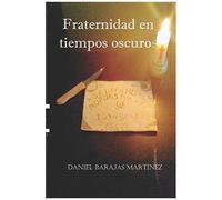 Fraternidad En Tiempos Oscuros