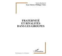 Fraternité et rivalités dans les groupes - Philippe Valon - L'harmattan - broché - Essai
