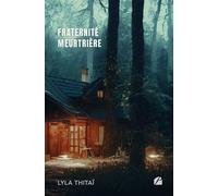 Fraternité Meurtrière - Lyla Thitaï - Du Pantheon Eds - broché - Roman