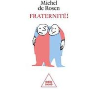Fraternité ! Michel de Rosen (Auteur)
