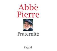 Fraternité - - Pierre Abbé - Fayard - Livre
