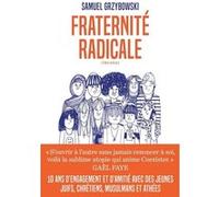 Fraternité radicale Samuel Grzybowski (Auteur), Sophie Blandinières (Contributions)