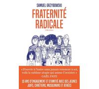 Fraternité radicale - Samuel Grzybowski - Les Arenes Eds - broché - Essai