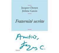 Fraternité secrète Jacques Chessex (Auteur), Jérôme Garcin (Auteur)
