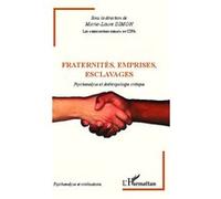 Fraternités, emprises, esclavages: Psychanalyse et Anthropologie critique – L'Harmattan