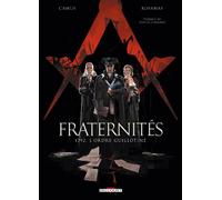 Fraternités T01: 1792, l'ordre guillotiné