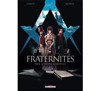 Fraternités T02 - 1804 L'Ordre manipule 1804, l'ordre manipulé - Jean-Christophe Camus - Delcourt - cartonné - Bande dessinée