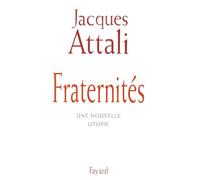 Fraternités: Une nouvelle utopie
