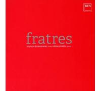 Fratres. Stravinski, Dallapiccola, Reger, Pärt, Schnittke : Violon et Piano
