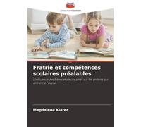 Fratrie et compétences scolaires préalables: L'influence des frères et sœurs aînés sur les enfants qui entrent à l'école