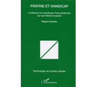 Fratrie et Handicap: L'influence du handicap d'une personne sur ses frères et soeurs