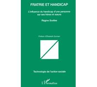 Fratrie et Handicap L'influence du handicap d'une personne sur ses frères et soeurs - Régine Scelles - L'harmattan - broché - Livre
